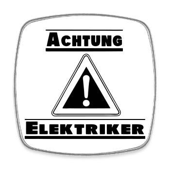 Elektriker Handwerker Achtung Elektriker (25) - Viereckiger Kühlschrankmagnet - Weiß - Vorne