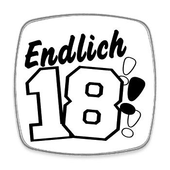 18. Geburtstag ,Volljährig , Endlich 18 !!! (25) - Viereckiger Kühlschrankmagnet - Weiß - Vorne