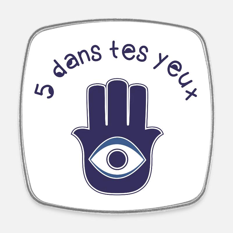 Khamsa : 5 dans tes yeux! - Magnet carré - blanc
