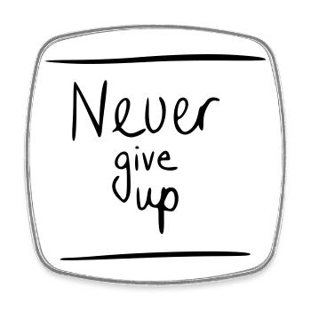 never give up - Square fridge magnet - white - Front