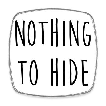 Nothing to Hide - Magnet carré - blanc - Devant