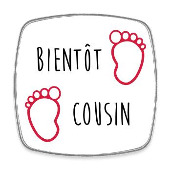 Bientôt Cousin / Cousine / Bébé / Naissance / Baby - Square fridge magnet - white - Front