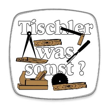 Schreiner,Tischler , Tischler was sonst (25) - Viereckiger Kühlschrankmagnet - Weiß - Vorne