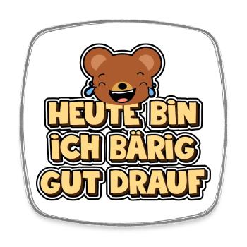 Heute bin ich bärig gut drauf. Bär - Baren - Viereckiger Kühlschrankmagnet - Weiß - Vorne