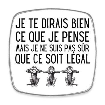 je te dirais bien ce que je pense - Humour noir - Magnet carré - blanc - Devant
