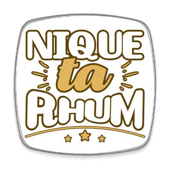 Nique ta rhum humour jeu de mot citation alcool - Magnet carré - blanc - Devant