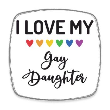 J’aime ma fille gay - Magnet carré - blanc - Devant