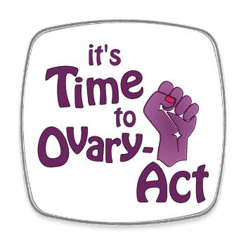 it's Time to Ovary-Act purple - Square fridge magnet - white - Front