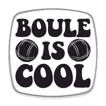 Boule Is Cool Spruch für Bouler und Petanque - Viereckiger Kühlschrankmagnet - Weiß - Vorne