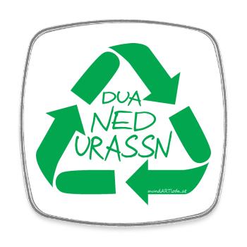 dua ned urassn-sei nicht verschwenderisch, Dialekt - Viereckiger Kühlschrankmagnet - Weiß - Vorne