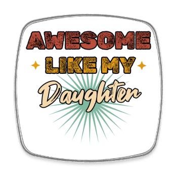 Awesome like my Daughter Vintage - Viereckiger Kühlschrankmagnet - Weiß - Vorne