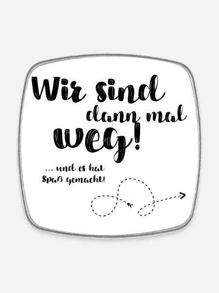 Wir sind dann mal weg - Viereckiger Kühlschrankmagnet - Weiß