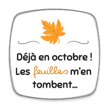 Déjà en octobre ! | Cadeau - Magnet carré - blanc - Devant