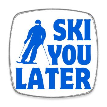 Skifahren, Skifahren, Skifahren - Viereckiger Kühlschrankmagnet - Weiß - Vorne