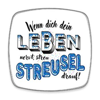 Wenn dein Leben nervt, streu Streusel drauf (blau) - Viereckiger Kühlschrankmagnet - Weiß - Vorne