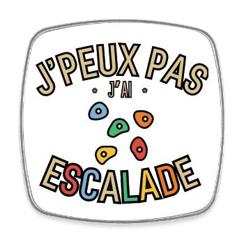 J'peux pas j'ai Escalade - Magnet carré - blanc - Devant