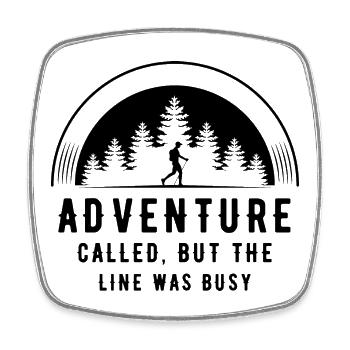 drôle en plein air et dans la nature citation aventure appelée - Magnet carré - blanc - Devant