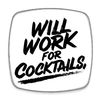 Will work for cocktails - Square fridge magnet - white - Front