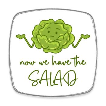 Maintenant, nous avons la salade - Magnet carré - blanc - Devant