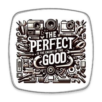 The perfect is the enemy of the good - Square fridge magnet - white - Front