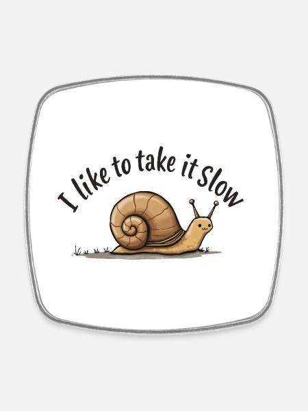 Langsame Schnecke „Nimm es langsam“ - Viereckiger Kühlschrankmagnet - Weiß