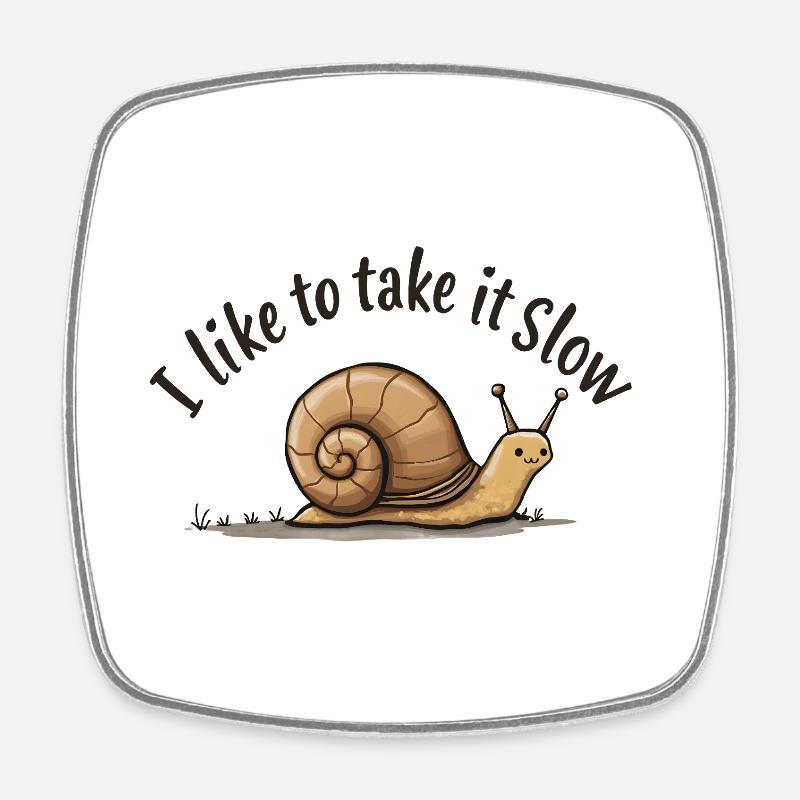 Langsame Schnecke „Nimm es langsam“ - Viereckiger Kühlschrankmagnet - Weiß