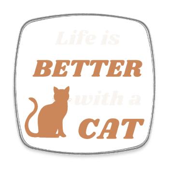 Life is better with a cat – süße Katze - Viereckiger Kühlschrankmagnet - Weiß - Vorne