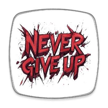 Motivation Never Give Up Motto Kraft Spirit - Square fridge magnet - white - Front