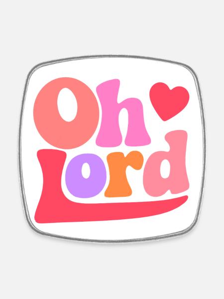 Oh Lord - Square fridge magnet - white