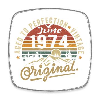 Birthday June 1974 June 1974 June 1974 - Square fridge magnet - white - Front