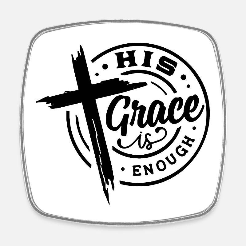 His Grace Is Enough Christian Cross - Square fridge magnet - white