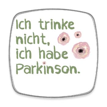 Ich trinke nicht, ich habe Parkinson. - Viereckiger Kühlschrankmagnet - Weiß - Vorne