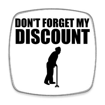 Don't forget my discount for older men - Square fridge magnet - white - Front