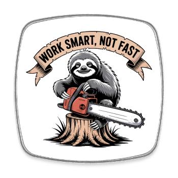 Work Smart Not Fast Sloth Kettensäge - Viereckiger Kühlschrankmagnet - Weiß - Vorne