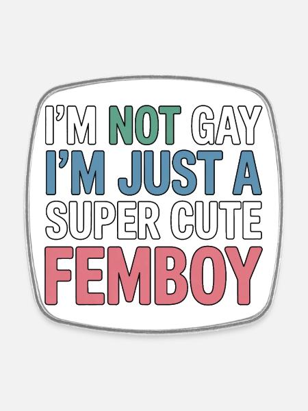 Pas gay – juste mignon femboy - Magnet carré - blanc