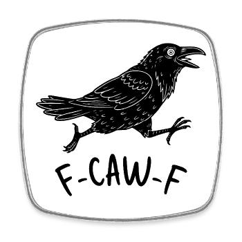 f-caw-f raven - Square fridge magnet - white - Front