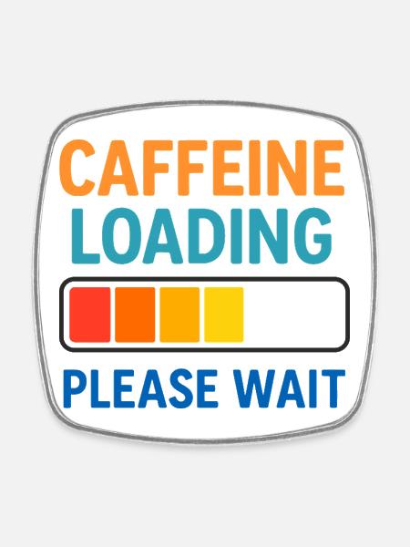 Kaffee Ladebalken Wartezeit - Viereckiger Kühlschrankmagnet - Weiß