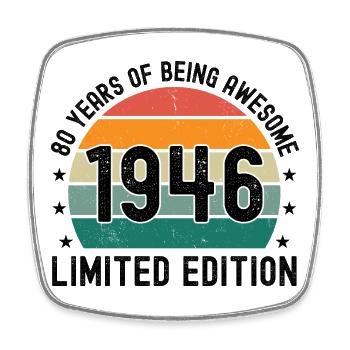 80 Years Of Being Awesome 1946 Limited Edition - Square fridge magnet - white - Front