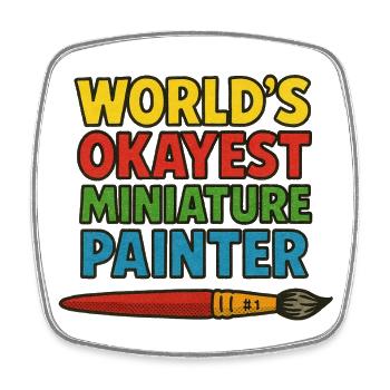 World's Okayest Miniature Painter - Square fridge magnet - white - Front