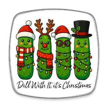 Funny Christmas Pickles Dill With It Design - Viereckiger Kühlschrankmagnet - Weiß - Vorne