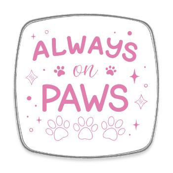 Always on Paws Rose - Magnet carré - blanc - Devant