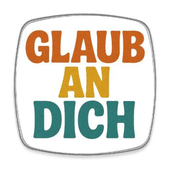 Glaub an Dich - Viereckiger Kühlschrankmagnet - Weiß - Vorne