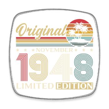 77th Birthday Original November Born 1948 - Square fridge magnet - white - Front