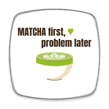 Matcha first, problem later - Viereckiger Kühlschrankmagnet - Weiß - Vorne