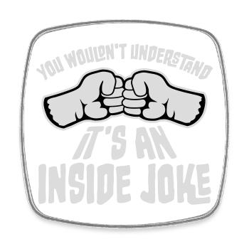 You Wouldn't Understand It's An Inside Joke Fäuste - Viereckiger Kühlschrankmagnet - Weiß - Vorne