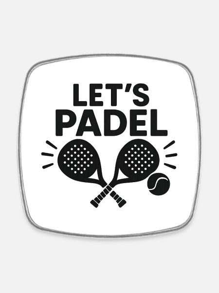 Let's Padel – Padel Sport Motif Sport - Square fridge magnet - white