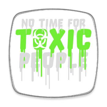 No Time Toxic People Boundaries Self Care Saying - Square fridge magnet - white - Front