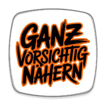 Ganz vorsichtig nähern Brush-Design - Viereckiger Kühlschrankmagnet - Weiß - Vorne