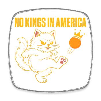 No Kings In America Patriotic Liberty Quote - Square fridge magnet - white - Front