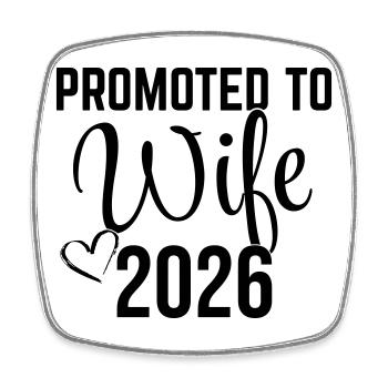 Promoted to Wife 2026 – Ehefrau 2026 Design - Viereckiger Kühlschrankmagnet - Weiß - Vorne